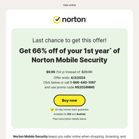 Last chance to get 66%* off Norton Mobile Security