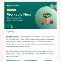 Join us for Workable Next on April 11th: Exclusive Updates & Insights Await!