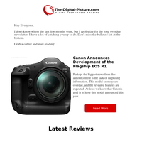 Canon EOS R1, Many Sony, Sigma, and Tamron Lens Reviews, and MUCH More!