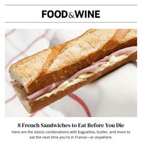 8 French Sandwiches to Eat Before You Die