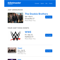 Creed, The Doobie Brothers, WWE & more near you!