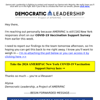 FWD: We need your  New York AMERIPAC Vaccination Support Survey ASAP >>>>>