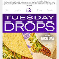 Tuesday Drops: 10 tacos. $1 each. Happy National Taco Day.