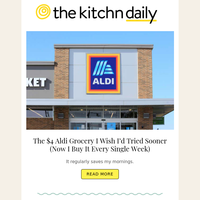 The $4 Aldi Grocery I Wish I’d Tried Sooner, My Mom’s Brilliant Grocery Trick I’ve Been Following for 4 Years Straight & More from The Kitchn