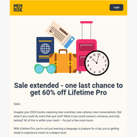 Sale extended - one last chance to get 60% off Lifetime Pro