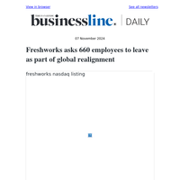 Freshworks asks 660 employees to leave as part of global realignment