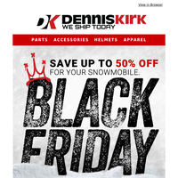 Black Friday Deals on Snowmobile Products Starts NOW at Dennis Kirk!