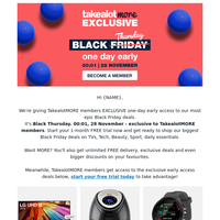 You’re missing out! Black Thursday starts at midnight - exclusive to TakealotMORE 💙