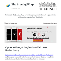 The Evening Wrap: Cyclone Fengal begins landfall near Puducherry