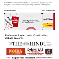 Editor's Pick |Parliament logjam ends; Constitution debate on cards