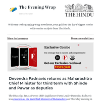 The Evening Wrap: Fadnavis returns as Maharashtra CM with Shinde and Pawar as deputies