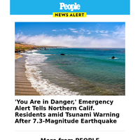 'You are in danger,' emergency alert tells Northern Calif. residents amid tsunami warning after 7.3-magnitude earthquake