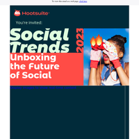 Unbox* the future of social in our Social Trends 2023 webinar