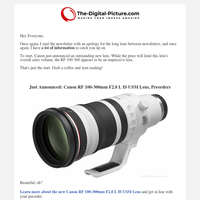 Canon RF 100-300mm F2.8 L IS Lens Announced, Refurb Sale, 7 Canon, Sony, and Sigma Camera and Lens Reviews, and MUCH More!