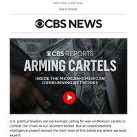 Stream CBS Reports Arming Cartels documentary