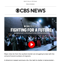 CBS Reports Examines America’s Migration Reckoning