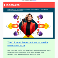 16 social trends you NEED to know in 2024 📓