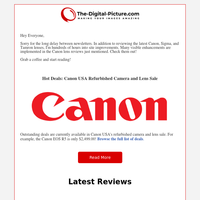 Canon RF-S 10-18, RF 24-105, and RF 200-800 IS, Sigma 70-200, Tamron 70-180 Lens Reviews, Canon Refurb Sale, a New Look, and MUCH More!