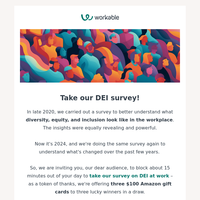 Take our survey on DEI – and win a $100 gift card!